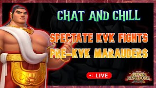 Chat & Chill | Spectate KvKs 2377 2429  |  Pre-KvK Update 1029 | Rise of Kingdoms