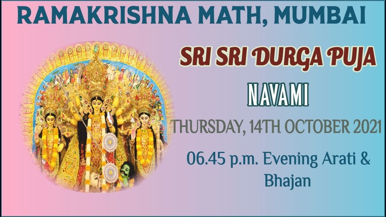 Sri Sri Durga Puja 2021 :  MAHANAVAMI  :  Arati & Bhajans