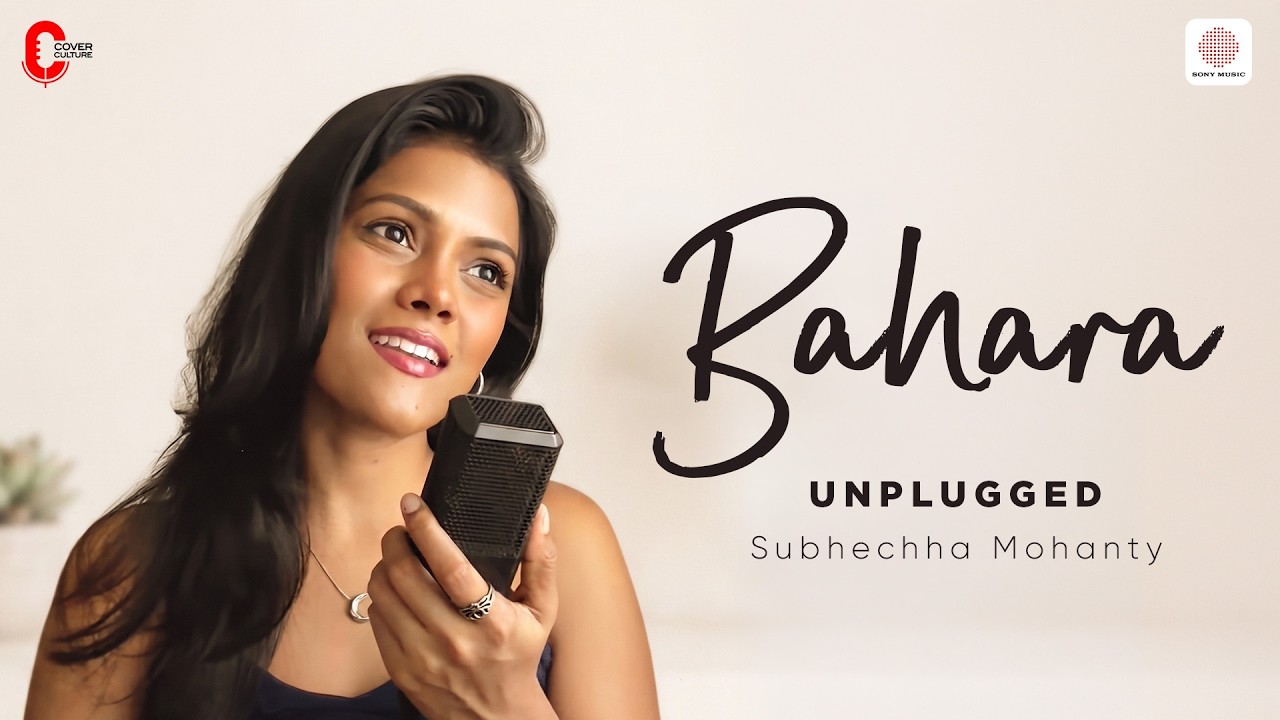Bahara (Unplugged) | Subhechha Mohanty | Vishal-Shekhar I Hate Luv Storys | Cover Culture