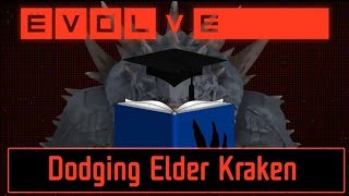 Evolve | Tutorial | How to Dodge Elder Kraken