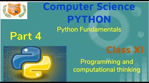 class 11| Computer Science | Python |Programming and computational thinking| Python fundamentals