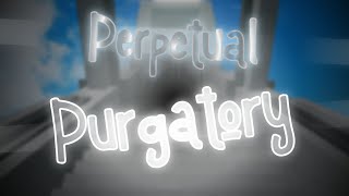 Perpetual Purgatory - Completion 8.76 Jump