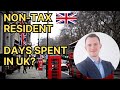 Non-UK Tax Residents - How Many Days Can You Spend in the UK?
