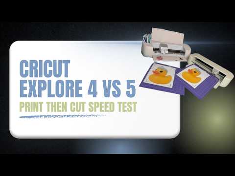 Cricut Explore 4 vs 5 Print Then Cut Test — The Results Surprised Me