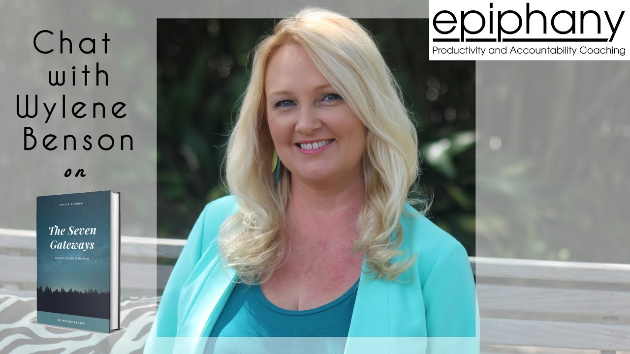 Chat with Wylene Benson about "The Seven Gateways to Integrity in Life and Business"