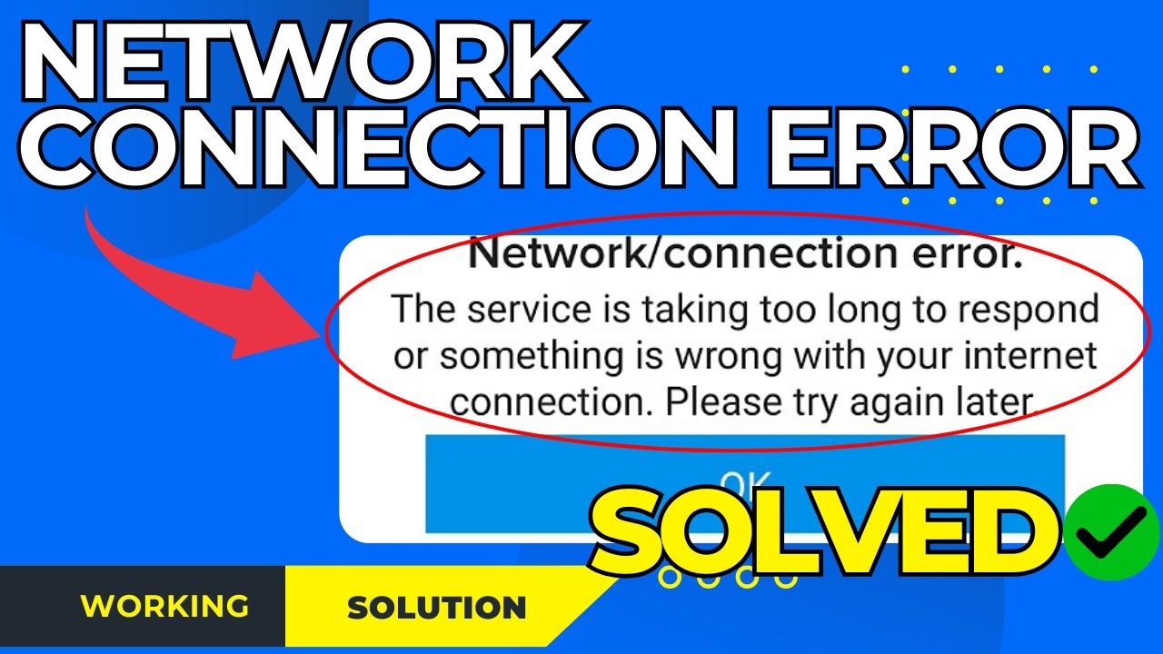 How To Fix Network Connection Error The Server Taking Too Long To ...