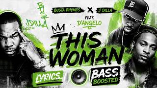 Busta Rhymes & J Dilla – This Woman Feat. D'Angelo (Letra) 🔈BASS BOOSTED MUSIC 🔈(Lyrics)