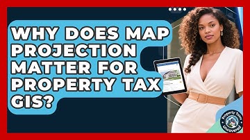 Why Does Map Projection Matter For Property Tax GIS? - Property Taxes Uncovered