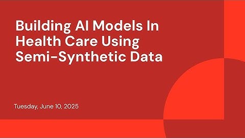 Building AI Models In Health Care Using Semi-Synthetic Data