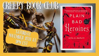 Plain Bad Heroines (Emily M. Danforth) | Horror Book Discussion | Creepy Book Club