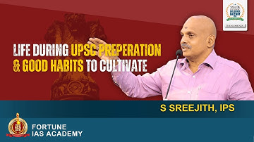 S Sreejith IPS | Habits That Shape a UPSC Aspirant | Fortune IAS-The Hindu Civil Service Gateway