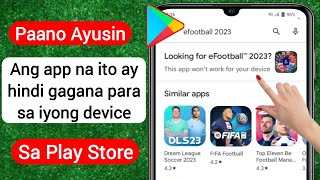 Paano Ayusin Ang app na ito ay hindi gagana para sa iyong device sa play store | This app won’t work screenshot 2
