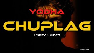 YODHA CHUPLAG (LYRICS) || YODHA NEW SONG