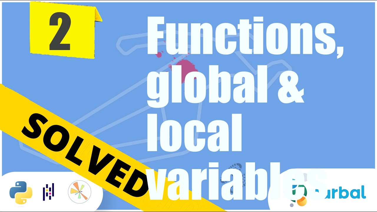 Bite 2: Functions, global and local variables – Curbal