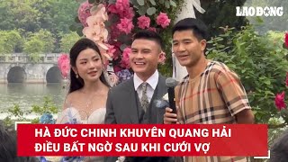 Hà Đức Chinh khuyên Quang Hải điều bất ngờ sau khi cưới vợ| Báo Lao Động