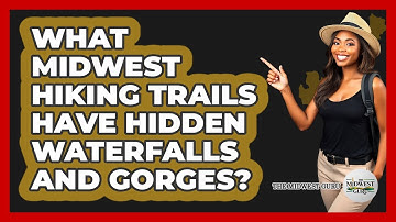 What Midwest Hiking Trails Have Hidden Waterfalls And Gorges? - The Midwest Guru