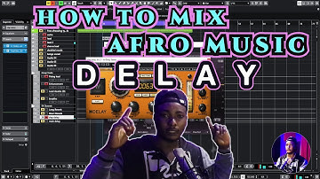 How to Mix Afro Music || Reverb and Delay (Part 2) #Reverb #delay #smithzervybe #mixingvocals