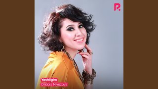 Yoshligim - Dildora Niyozova