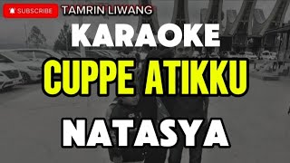 KARAOKE BUGIS CUPPE ATIKKU // NATASYA #Natasya #cuppeatikku #karaokebugis #laguviral #lagubugis 