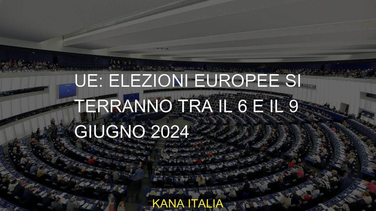 Ue: elezioni europee si terranno tra il 6 e il 9 giugno 2024 - YouTube