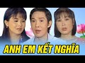 Anh Em Kết Nghĩa - Vũ Linh, Thanh Ngân, Hồng Vân | Cải Lương Xã Hội Việt Nam Hay Nhất