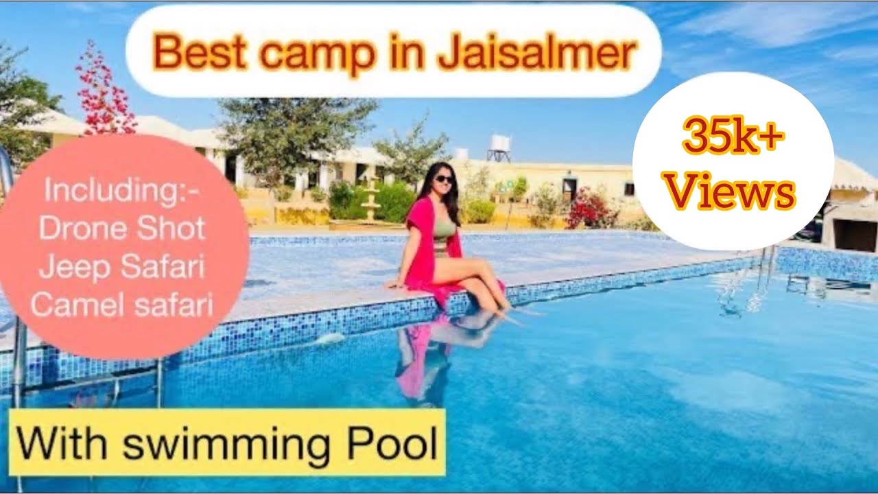 Best Camp In Jaisalmer with swimming Pool || Candle Light Dinner ,Camp Tour & Desert Safari |