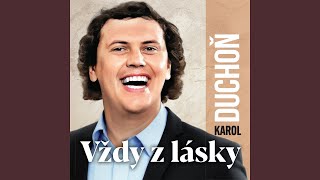 Vždy z lásky, nikdy pre iné (feat. Zdena Studenková)