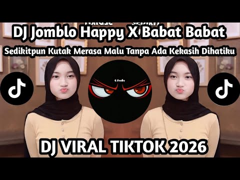 DJ SEDIKITPUN KU TAK MERASA MALU TANPA ADA KEKASIH DI HATIKU ~ JOMBLO HAPPY BABAT BABAT TREND TIKTOK