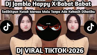 DJ SEDIKITPUN KU TAK MERASA MALU TANPA ADA KEKASIH DI HATIKU ~ JOMBLO HAPPY BABAT BABAT TREND TIKTOK