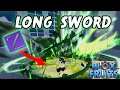 LONG SWORD REWORK  PVP Blox fruits🌊🍎