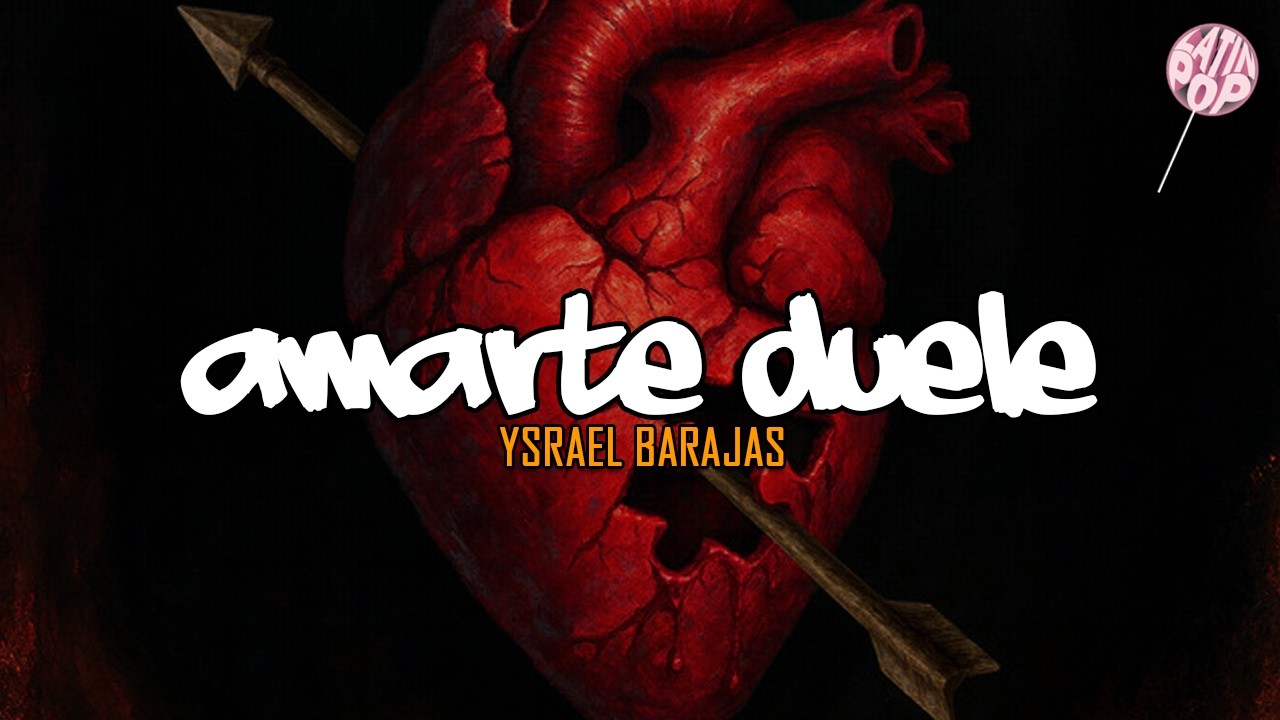 Ysrael Barajas - AMARTE DUELE (Letra)