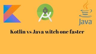 kotlin vs java Android performance  , witch one fater programming language