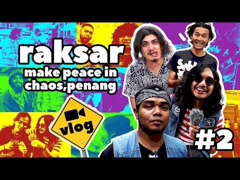 [VLOG #2] Raksar-Make Peace in Chaos, Penang 2023 - YouTube