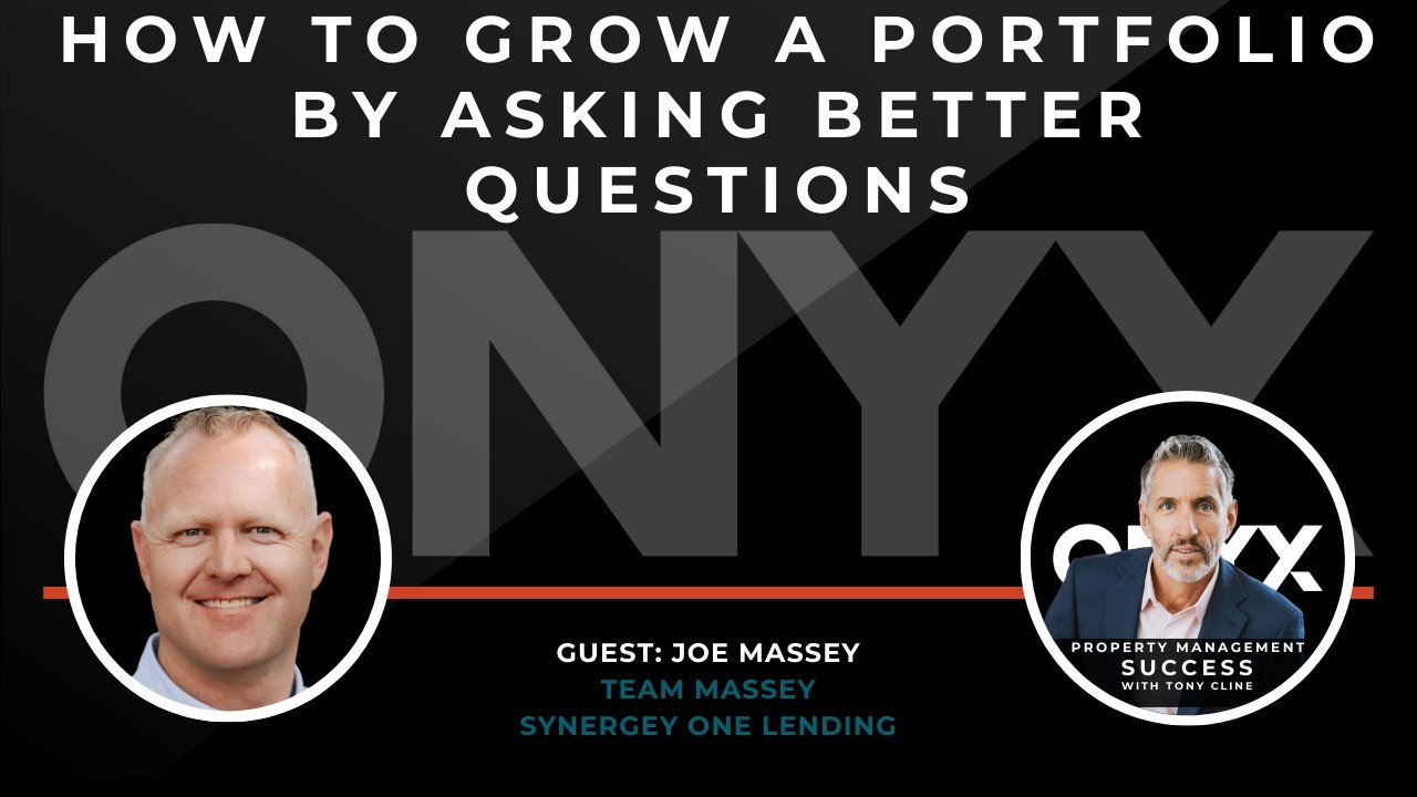 How to Grow A Portfolio By Asking Better Questions - with Joe Massey
