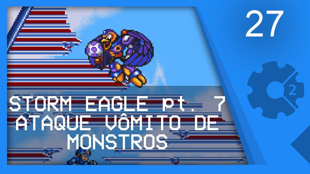 (BOSS STORM EAGLE pt. 7) ATAQUE VOMITAR MONSTROS - Recriando Megaman X Parte 27 [CONSTRUCT 2]