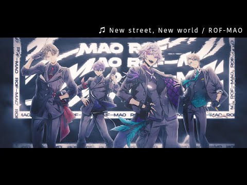 ROF-MAO - New street, New world (YouTube Edit)