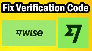 How to Fix Verification Code Not Receiving on Wise