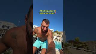 The best view in Mykonos !