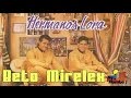 Ayer y hoy los hermanos lora con letra ay hombe