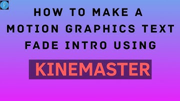Creating A Motion Graphics Text Fade Intro Using Kinemaster And Pixellab , 2020 | Video By Deep Sea