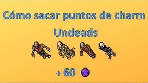 Tibia Guias - Donde sacar charms - Undeads