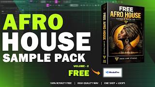Free Afro House Sample Pack V2 | Afro House Sample Pack | Afro House Drum Kit | Free Sample Pack