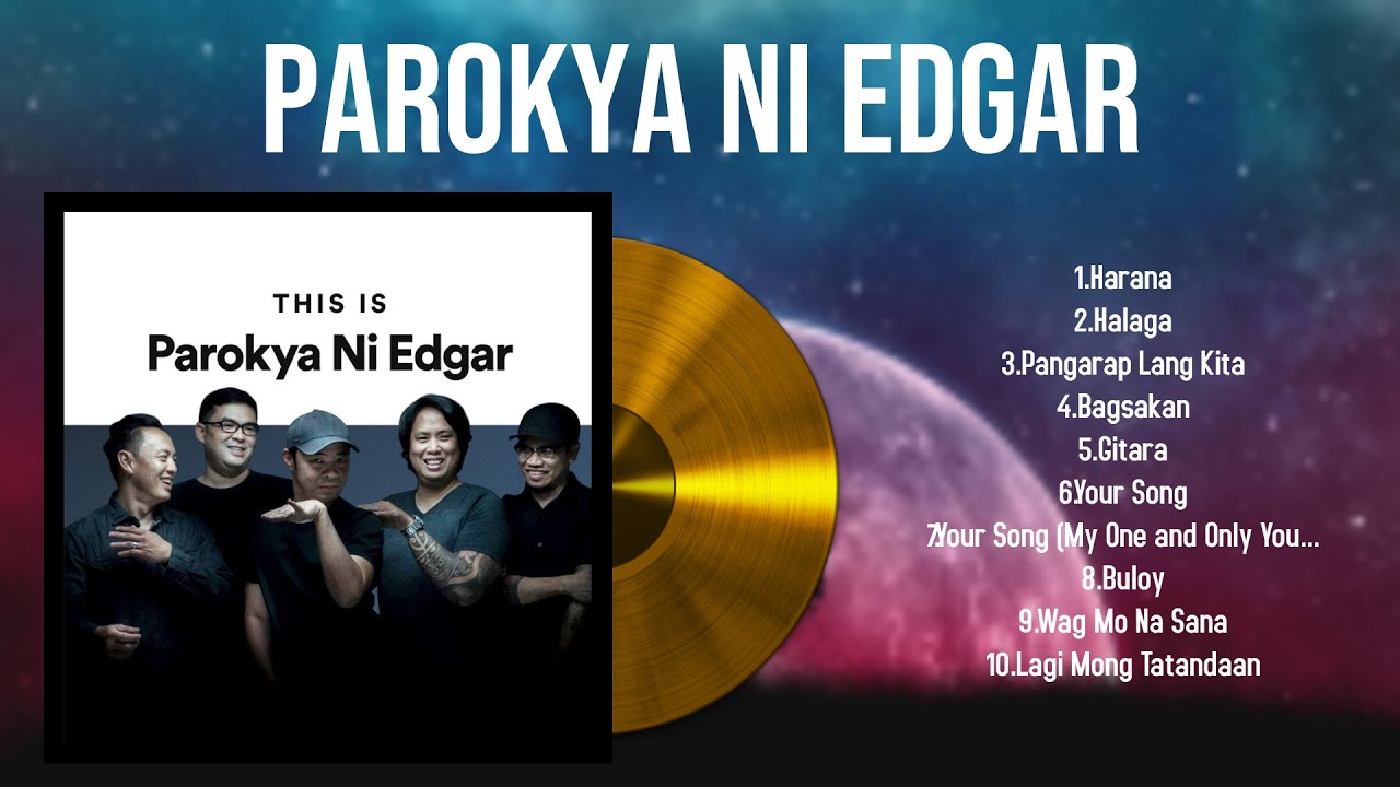 The best of Parokya Ni Edgar full album 2024 ~ Top Artists To Listen ...
