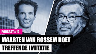 ONGEKEND TALENT MAARTEN VAN ROSSEM: IMITEREN