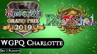WGPQ Charlotte Day 2 Top Cut Live Coverage : Force of Will (TCG)