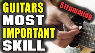 guitars most important skill (strumming)