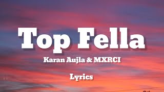 Top Fella - Karan Aujla & MXRCI | Single | Lyrics | Lyricaura |