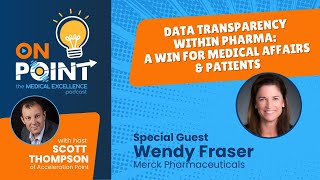 Data Transparency Within Pharma: A Win for Medical Affairs & Patients