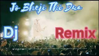 Jo bheji Thi Dua || DJ Remix Song | Hindi Dj Song | Arjit Singh | Latest bollywood song Hindi song