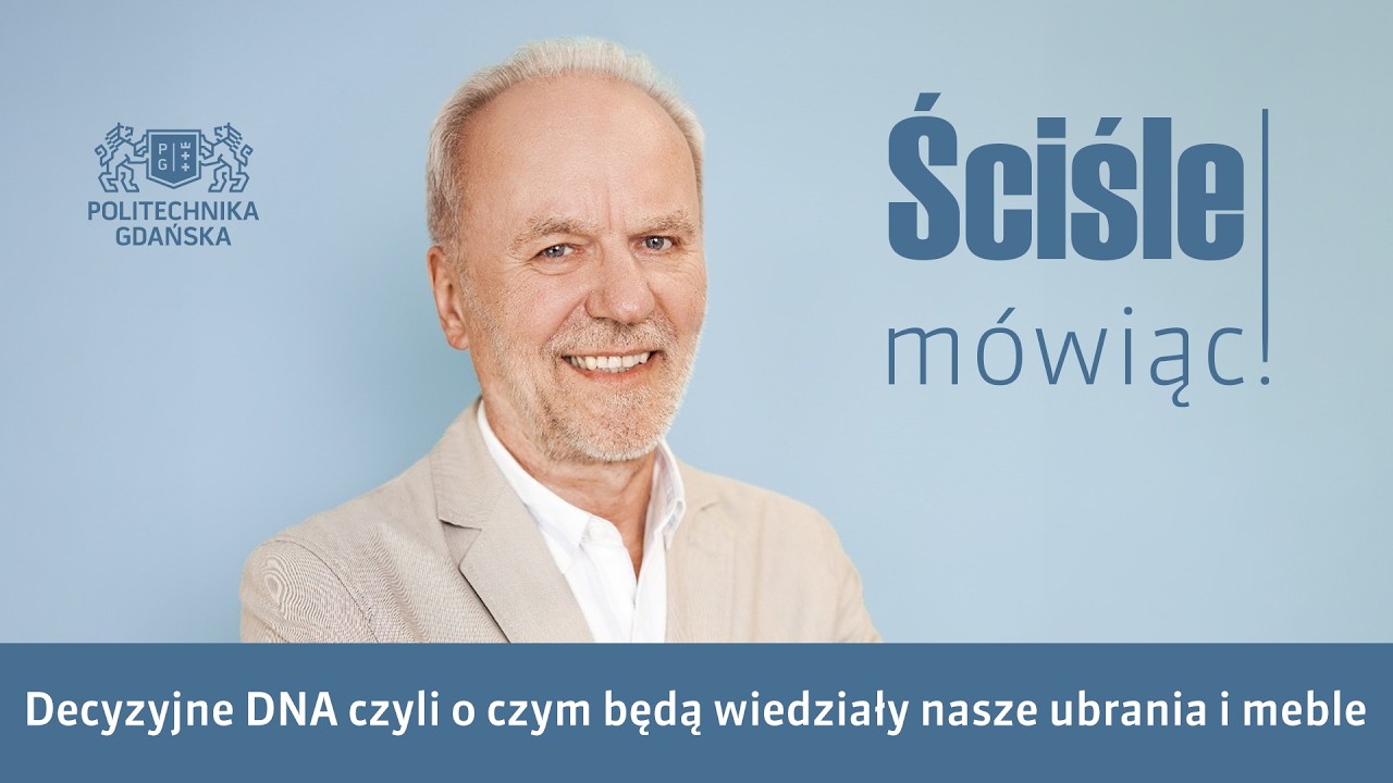 Ściśle mówiąc! Decyzyjne DNA, czyli o czym będą wiedziały nasze ubrania i meble